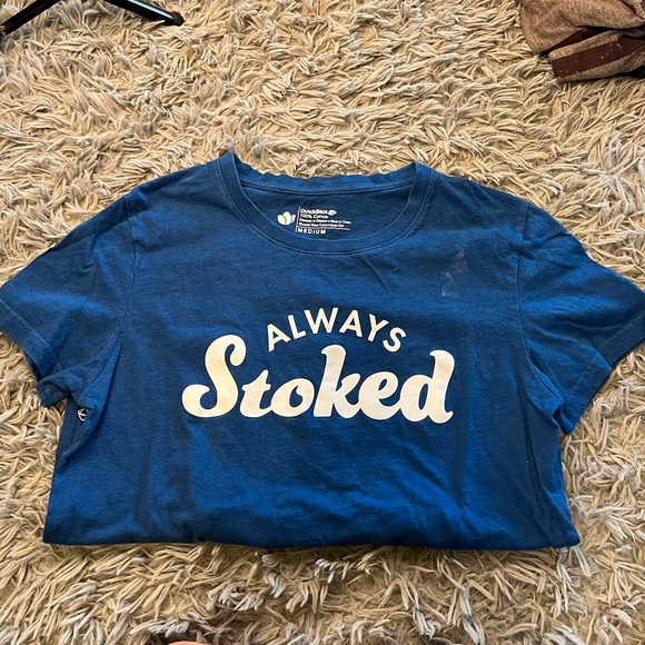 Tops - “Always Stoked” Dutch Bros Shirt
